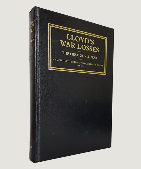  Lloyd's War Losses: The First World War.  Lloyd's of London.