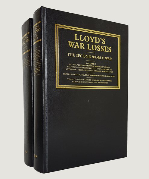  Lloyd's War Losses: The Second World War 3 September 1939-14 August 1945 [2 volume set].  Lloyd's of London.