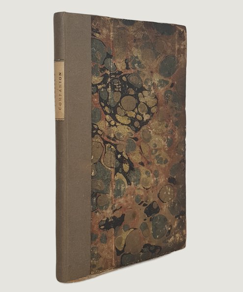  Florist's Companion; containing the culture and properties of the Auricula, Polyanthus, Hyacinth, Tulip, Polyanthus-Narcissus, Anemone, Ranunculus, Pink, and Carnation, Particularly Adapted to the Northern Parts of This Kingdom, and a Necessary Guide in the Management of those Beautiful Ornaments of the British Garden.   Hudson, John.