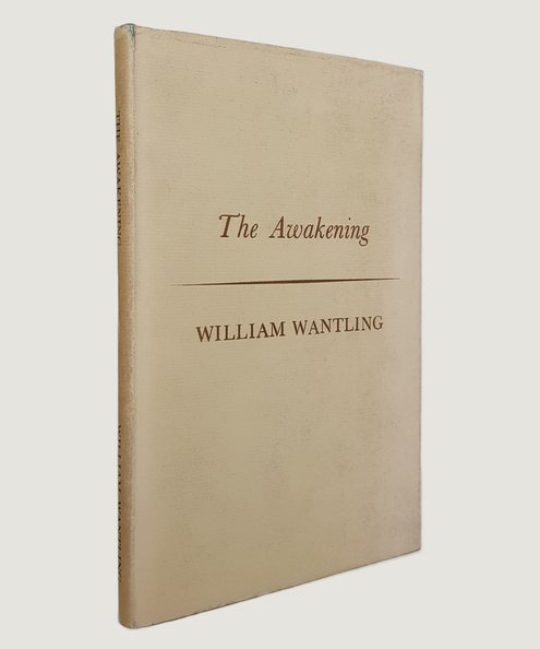  The Awakening.  Wantling, William.