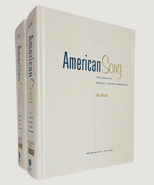  American Song: The Complete Musical Theatre Companion [2 volume set].  Bloom, Ken.