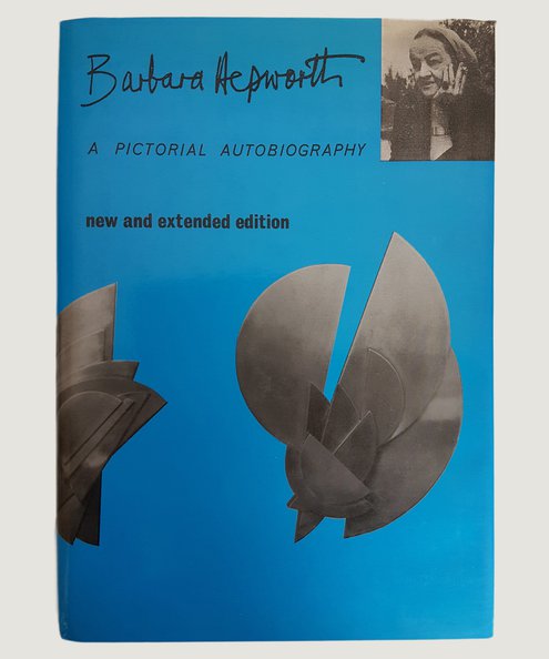  Barbara Hepworth. A Pictorial Autobiography.  Hepworth, Barbara; Bowness, Alan.
