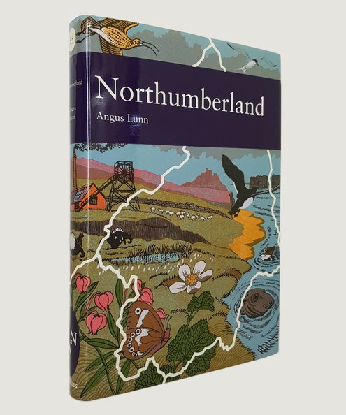  Northumberland with Alston Moor (New Naturalist 95). [SIGNED].<br />  Lunn, Angus.