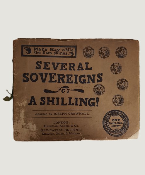  Several Sovereigns for a Shilling!  Crawhall, Joseph.