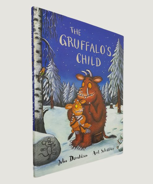  The Gruffalo's Child - Double Signed with an Original Sketch by the Illustrator.  Donaldson, Julia & Sheffler, Axel.