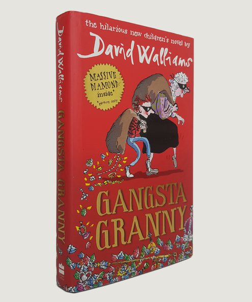  Gangsta Granny. - SIGNED BY BOTH AUTHOR AND ILLUSTRATOR.   Walliams, David.