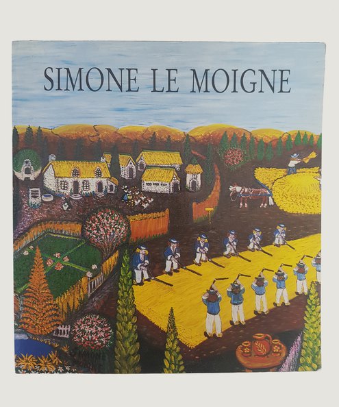  Simone Le Moigne, Exposition Retrospective [INSCRIBED BY THE ARTIST].  Moigne, Simone Le.